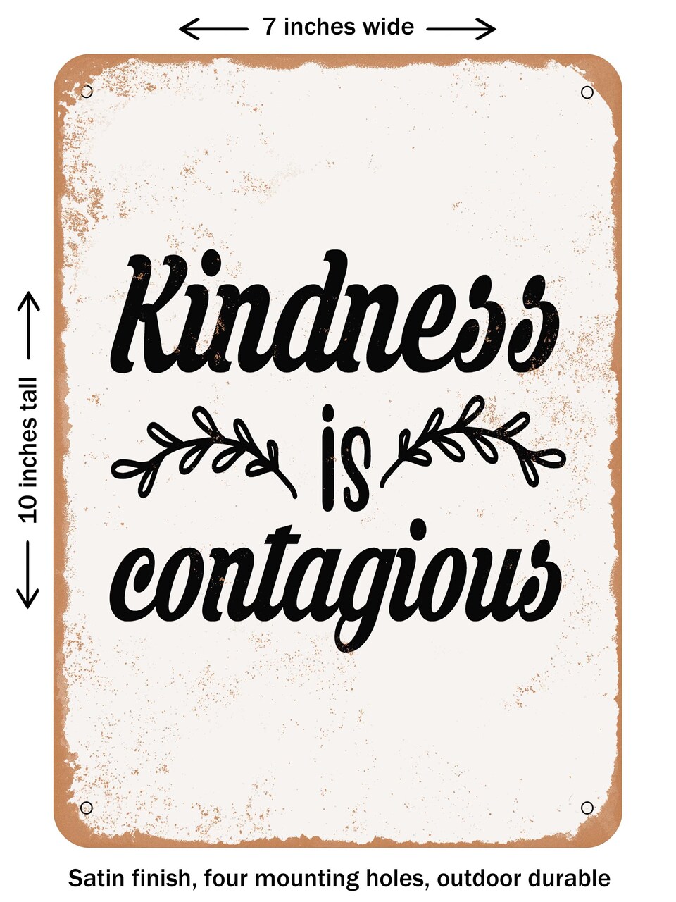 DECORATIVE METAL SIGN - Kindness is Contagious - Vintage Rusty Look